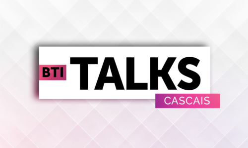 BTI Talks APNiA® | Cascais