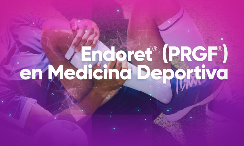Endoret® (PRGF®) en Medicina Deportiva